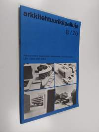 Arkkitehtuurikilpailuja 8/1970 : Eduskuntatalon laajennuksen kaksivaiheinen suunnittelukilpailu