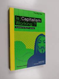 Is capitalism working? A primer for the 21st century