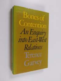 Bones of contention : an enquiry into east-west relations