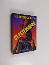 The fresh guide to St. Petersburg