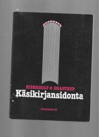 Käsikirjansidonta/Riberholt, K.  ; Drastrup, A.  ; Tuukka, Raino Kirjateos [1986]