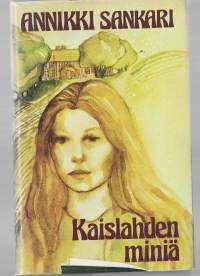 Kaislahden miniäKirjaSankari, Annikki , Femi,  1977