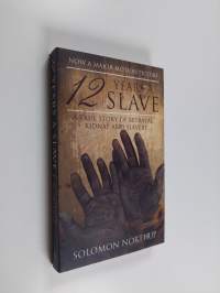 12 years a slave : a true story of betrayal, kidnap and slavery