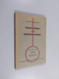 Katholizismus und Protestantismus im Gespräch zwischen den Konfessionen um die Una Sancta
