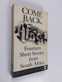 Come back, Africa! - 14 short stories from South Africa