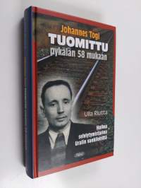 Johannes Togi : tuomittu pykälän 58 mukaan : huikea selviytymistarina Uralin vankileiriltä