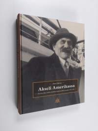 Akseli Amerikassa : Akseli ja Mary Gallen-Kallelan kirjeenvaihtoa vuosilta 1915-1931