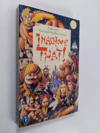 Imagine That! - Fifteen Fantastic Tales