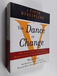 The dance of change : the challenges of sustaining momentum in learning organizations