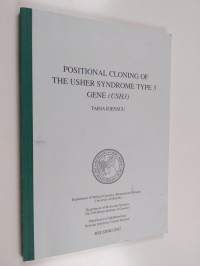 Positional Cloning of the Usher Syndrome Type 3 Gene (USH3) (signeerattu, tekijän omiste)