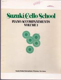 Sellonuotit - Suzuki Cello School - Piano Accompaniments  volume 1 (pianosäestysnuotit),  Katso sisältö kuvista.
