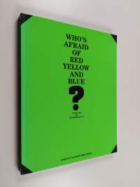 Who&#039;s afraid of red, yellow and blue? Positionen der Farbfeldmalerei