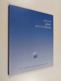 Koulun pieni kulttuurikirja : koulun ja kulttuurin yhteistyöohjelma 1998 - 2001