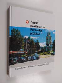 Pankki puukirkon ja Puruveden pitäjässä : Kerimäen osuuspankki 1908-2008