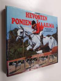 Hevosten ja ponien maailma : hevosen hoidon, koulutuksen ja ratsastuksen opas