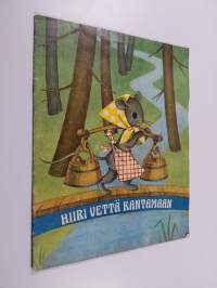 Hiiri vettä kantamaan : liettualaisia lastenlauluja