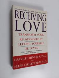 Receiving Love - Transform Your Relationship by Letting Yourself be Loved