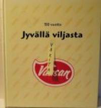 150  vuotta  Jyvällä viljasta     1849-1999