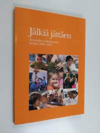 Jälkiä jättäen : Terveyden edistämisen keskus 1962-2011