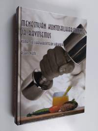 Menestyjän kuntosaliharjoittelu ja ravitsemus : voima- ja lihasharjoittelun käsikirja