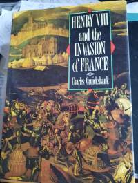 HENRY VIII and the invasion of France
