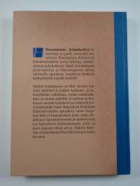 Humanismia, heimohenkeä - Karjalaisen kulttuurin edistämissäätiö 1950-2000