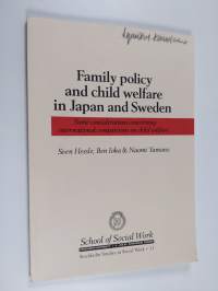 Family Policy and Child Welfare in Japan and Sweden - Some Considerations Concerning International Comparisons on Child Welfare