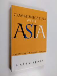 Communicating with Asia : understanding people and customs