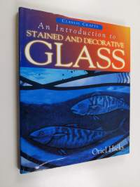 An introduction to stained and decorative glass