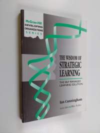 The wisdom of strategic learning : the self managed learning solution