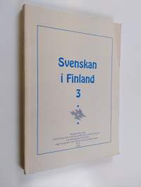 Svenskan i Finland 3 : Föredrag vid tredje sammankomsten för beskrivningen av svenskan i Finland, Helsingfors 14-15 oktober 1994