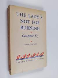 The lady&#039;s not for burning : a comedy