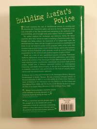 Building Arafat&#039;s Police - The Politics of International Police Assistance in the Palestinian Territories After the Oslo Agreement