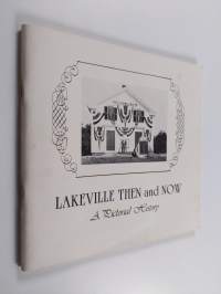 Lakeville Then and Now - A Pictorial History