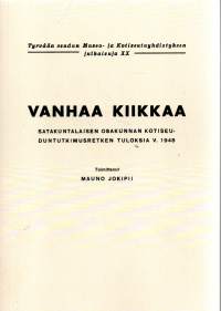 Vanhaa Kiikkaa. Satakuntalaisen Osakunnan kotiseuduntutkimusretken tuloksia v. 1948