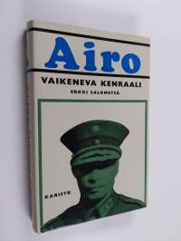 A.F. Airo, vaikeneva kenraali