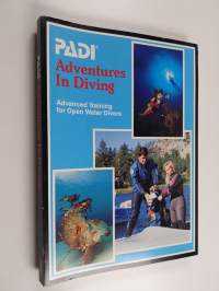 Adventures in diving : Advanced training for open water divers