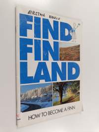 Find Finland : how to become a Finn