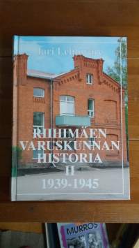 Riihimäen varuskunnan historia II 1939-1945