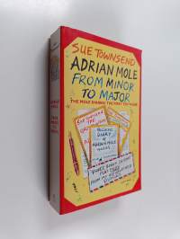 Adrian Mole from minor to major : The Mole diaries: The first ten years