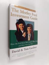 The Motley Fool investment guide : how the fool beats Wall Street&#039;s wise men and how you can too