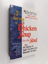 A 3rd serving of chicken soup for the soul : 101 more stories to open the heart and rekindle the spirit