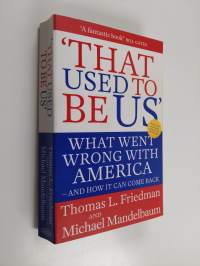 That used to be us : what went wrong with America - and how it can come back