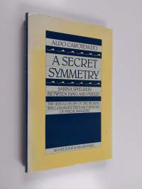 A secret symmetry : Sabina Spielrein between Jung and Freud