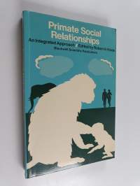 Primate social relationships : an integrated approach