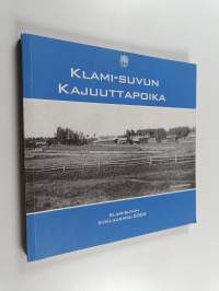 Klami-suvun kajuuttapoika : Klami-suvun sukujulkaisu 2003 : 50 vuotta 1953-2003