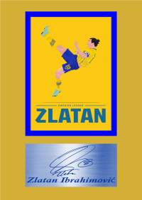 Uusi Zlatan Ibrahimovic juliste koko on A4 eli helppo kehystää.