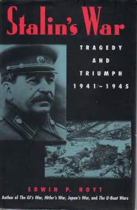 Stalin`s War  -Tragedy and triumph 1941-1945