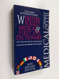 The new international Webster&#039;s pocket medical &amp; first aid dictionary of the English language