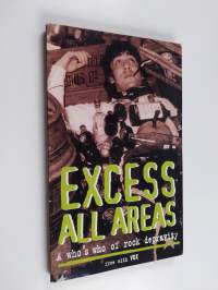Excess all areas : A who&#039;s who of rock depravity